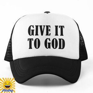 GIVE IT TO GOD Foam Trucker Hat Snapback Cap Black White